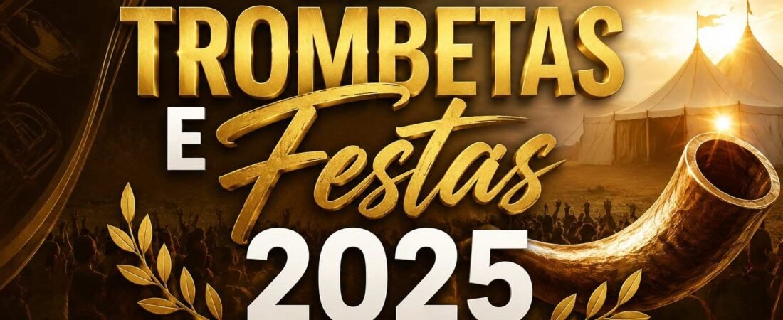 Trombetas e Festas 2025 da Igreja Cristã Maranata: Um Chamado à Comunhão e à Preparação Espiritual. Leia o artigo e veja o video