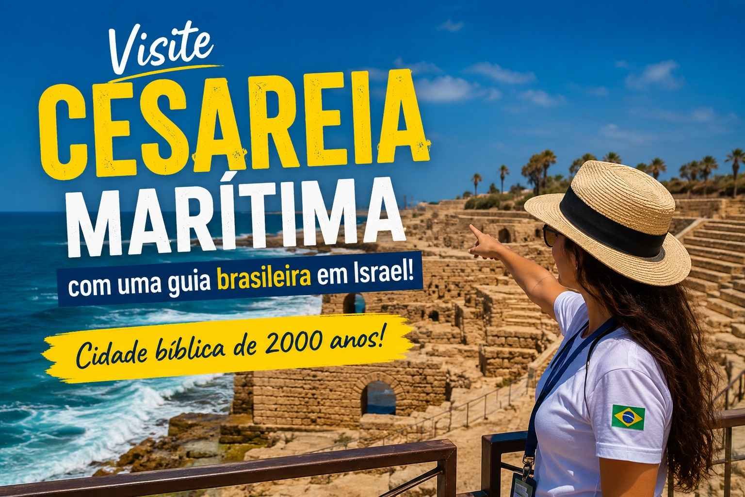 Visite CESAREIA MARÍTIMA com uma guia brasileira em Israel! Leia o artigo e veja o vídeo