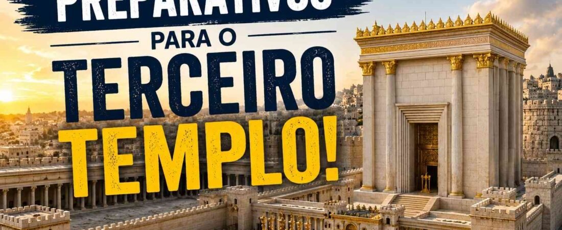 O Terceiro Templo de Jerusalém: o que a Bíblia diz sobre sua construção? Leia o artigo e veja o vídeo