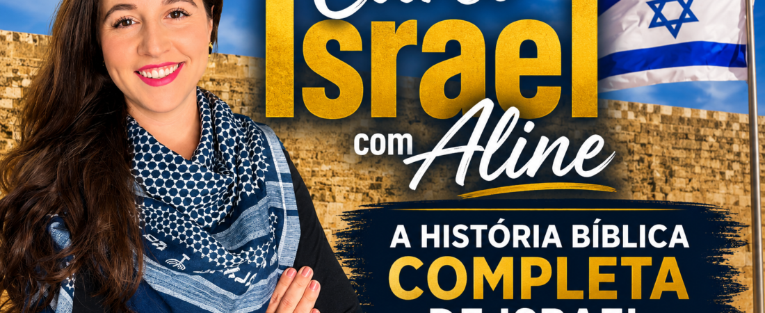 Curso Israel com Aline: A História Bíblica Completa de Israel