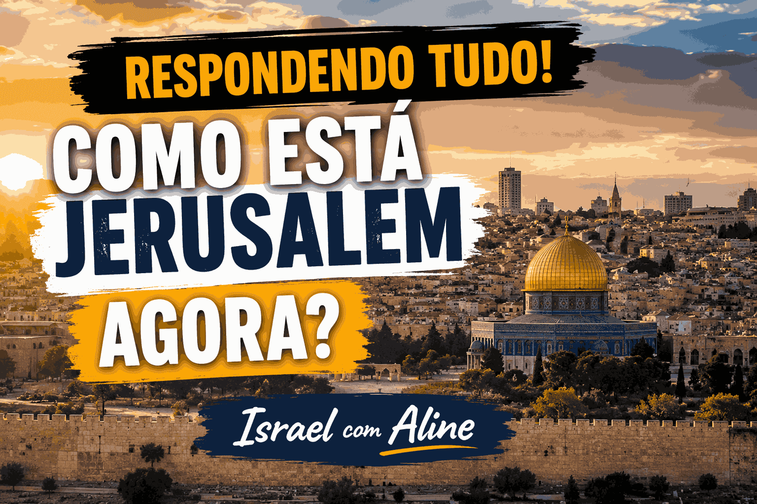 CAMINHANDO EM JERUSALÉM HOJE! (Julho de 2026), Israel com Aline. Veja o artigo